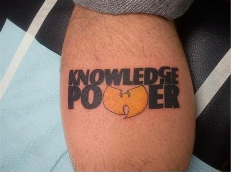 Knowledge is Power | Wu tang tattoo, Tatting, Tattoos for guys