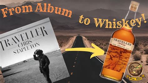 Traveller Whiskey | Chris Stapleton, Buffalo Trace Collaboration - YouTube