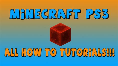 Minecraft PS3 ALL How To Tutorials in one video!! + 5 EXCLUSIVE Tutorials!! - YouTube