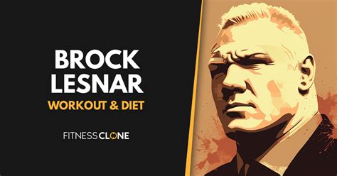 Brock Lesnar Workout Routine, Diet, and Supplements