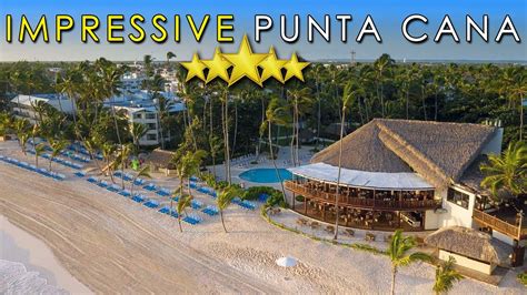 Impressive Punta Cana | UN HOTEL TODO INCLUIDO EN PLAYA DE BÁVARO - YouTube