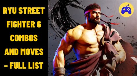 Ryu Street Fighter 6 Combos And Moves - Full List | ipostgame.com