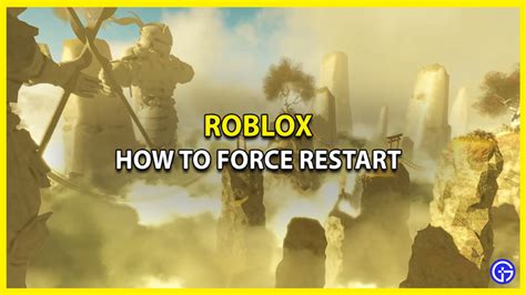 Roblox Force Restart - How To Do It On Android, iOS, & PC (2023)