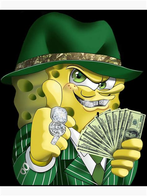 "gangster spongebob with money money " Poster for Sale by hayallcascoes | Redbubble