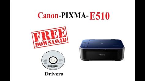 Canon E510 Printer Driver E510 series mp drivers ver