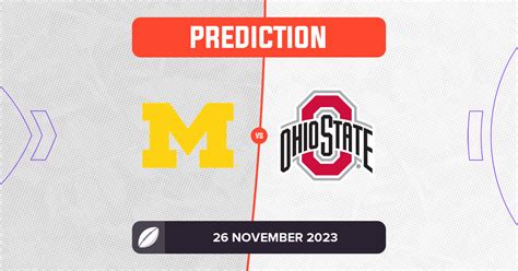 Michigan vs Ohio State Prediction and Tips - 26 November 2023