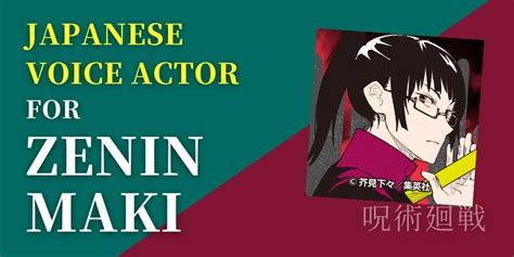 Jujutsu kaisen maki zenin voice actor 2021