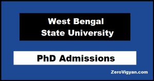 West Bengal State University - WBSU PhD Admission 2023: Dates, Application Form » Zero Vigyan