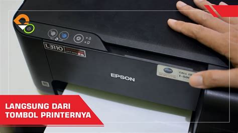 Cara Cleaning Head Print dan Nozzle Check Pada Printer Epson L3110 L3210 Tanpa Melalui Komputer ...