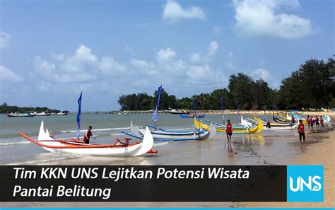 Tim KKN UNS Lejitkan Potensi Wisata Pantai Belitung Timur - Universitas Sebelas Maret