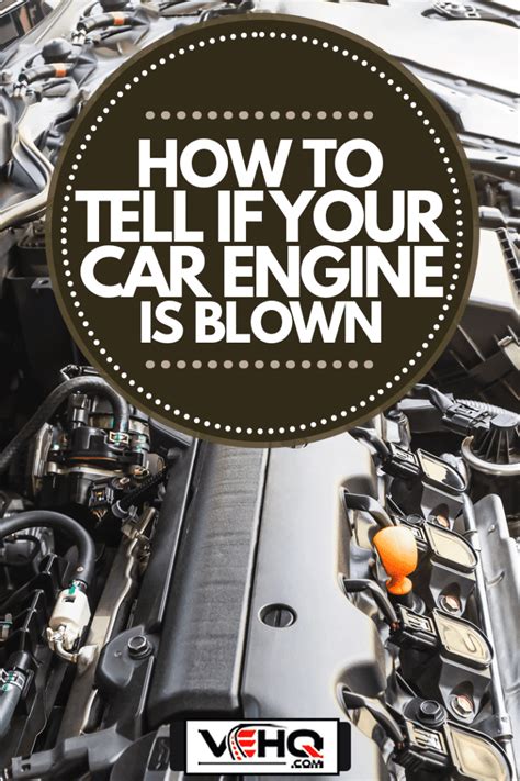 How To Tell If Your Car Engine Is Blown