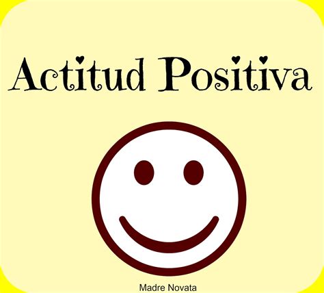 Ejemplos De Actitud Positiva