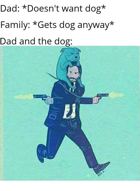 Mr. Wick is a cool dad | Dad and the Dog | Know Your Meme