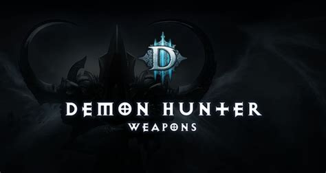 Best Demon Hunter Weapons - Diablo 3 - Diablo Tavern