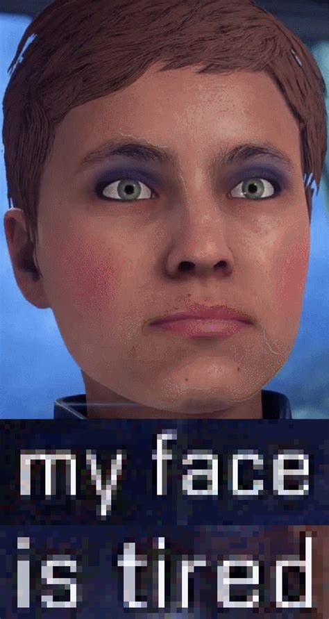 MY FACE IS TIRED | Mass Effect: Andromeda | Know Your Meme