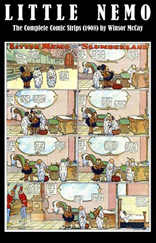 Little Nemo - The Complete Comic Strips (1908) by Winsor McCay (Platinum Age Vintage Comics ...