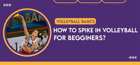 How to Spike a Volleyball as a Beginner? | Get Set, Go! - VolleyBall Silk