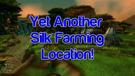 Horde Silk Cloth Farming Location - WoW Gold Guide - Dubisttot - YouTube