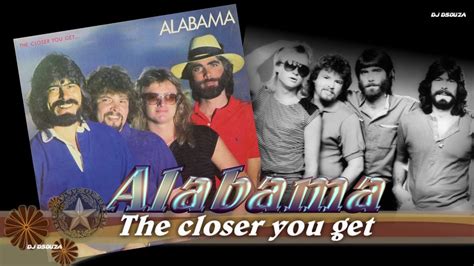 Alabama - The Closer You Get