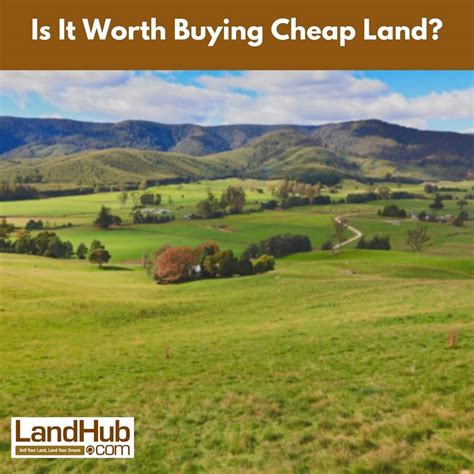 Is It Worth Buying Cheap Land? | LandHub