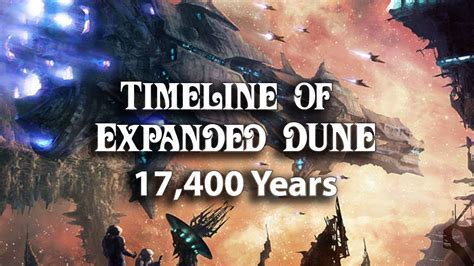 Timeline of Expanded Dune (17,400 Years) - YouTube