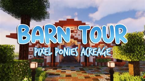 SWEM Barn Tour! - Pixel Ponies Acreage Minecraft - YouTube