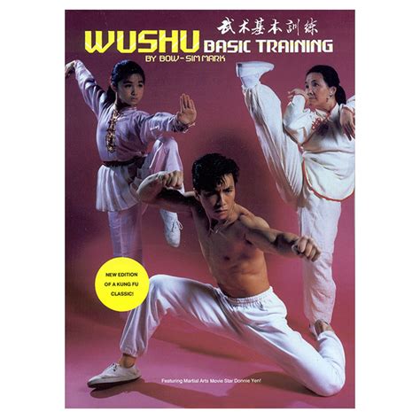 Wushu Basic Training (2nd edition) – Bow Sim Mark Tai Chi Arts Association