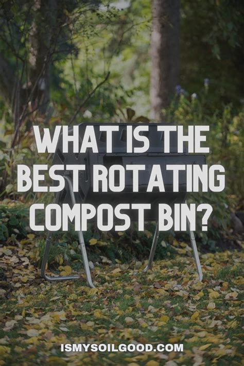 What Is The Best Rotating Compost Bin? Buyers Guide