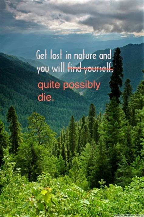 Get lost in nature and you'll probably die.