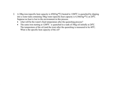 Solved 2. A 20kg iron (specific heat capacity is 450J/kg*°C) | Chegg.com