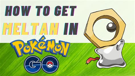 How to Get Meltan in Pokemon Go? - Pokemon Go Map | Blog