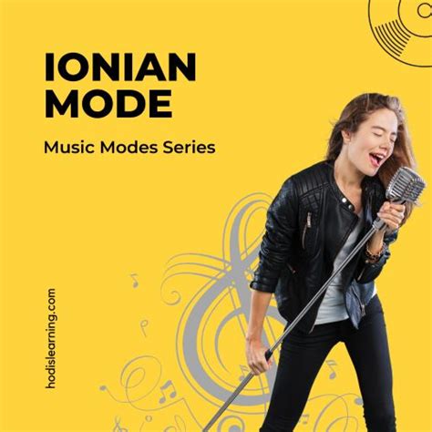 Ionian Mode: The Music Modes | Hodis Learning & Music