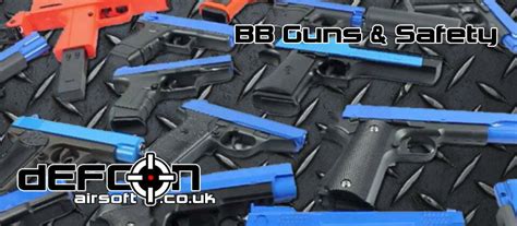 BB Guns & Safety - DEFCON AIRSOFT