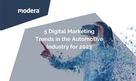 5 Digital Marketing Trends in the Automotive Industry for 2023 - Modera