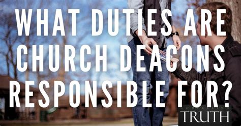 What duties are church deacons responsible for?