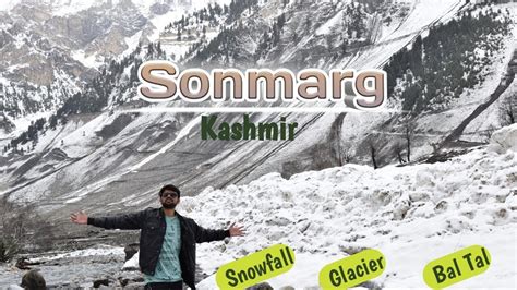 Sonmarg Kashmir| Baltal | Snowfall| kashmir Tour 2018| Day 3| Sonamarg Glacier| last village ...