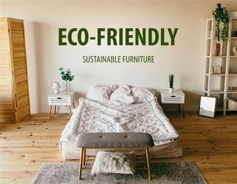 Eco-Friendly and Sustainable Furniture