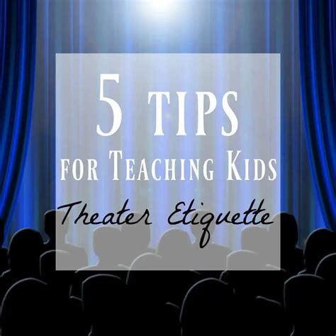 Theater Etiquette ~ Why It's Important For Children & Parents!