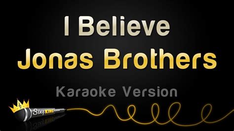 Jonas Brothers - I Believe (Karaoke Version) - YouTube