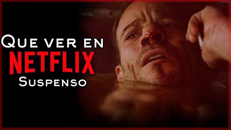 Las mejores películas de SUSPENSO que todo el mundo está viendo en NETFLIX | pt2 - YouTube