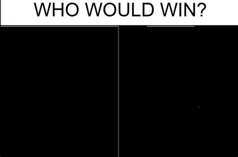 Who would win meme template 2021