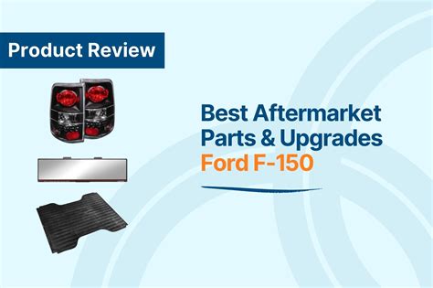 Best Aftermarket Parts & Upgrades for the Ford F-150 (with Videos) - In ...