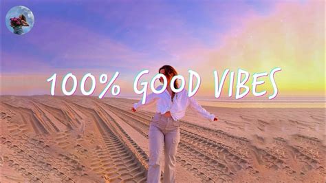 A feel good playlist ~ 100% Feel better songs ~ I'm 100% sure you will ...