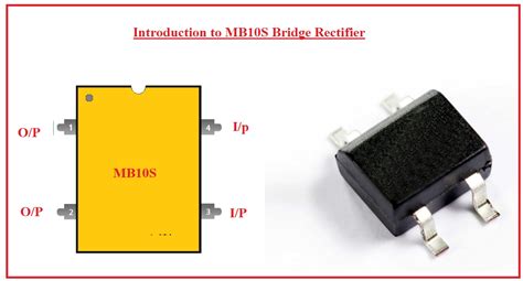 Introduction to MB10S Bridge Rectifier - The Engineering Knowledge