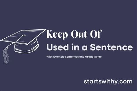 KEEP OUT OF in a Sentence Examples: 21 Ways to Use Keep Out Of