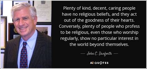 TOP 19 QUOTES BY JOHN C. DANFORTH | A-Z Quotes