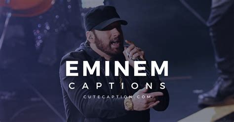 50 Eminem Lyrics Perfect for Captions on Instagram [2023] - Cute Caption