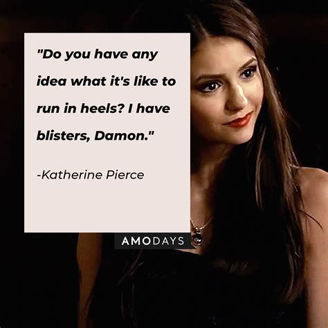 46 Katherine Pierce Quotes from ‘The Vampire Diaries’ Bleeding Love, Hate, and Cutthroat Sarcasm