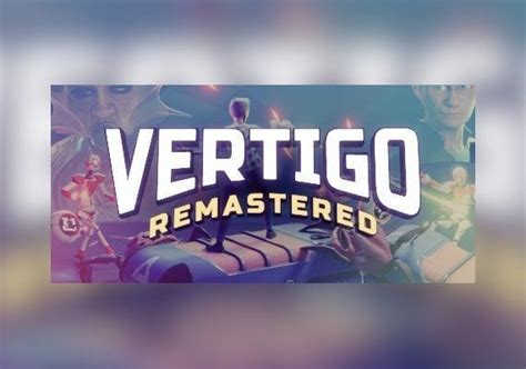 Buy Vertigo Remastered VR Global Steam Gift | GAMIVO