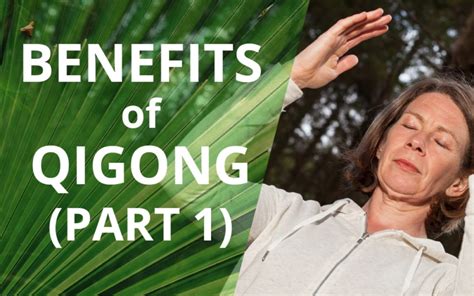 Qigong Benefits and How Qigong Specifically Benefits You